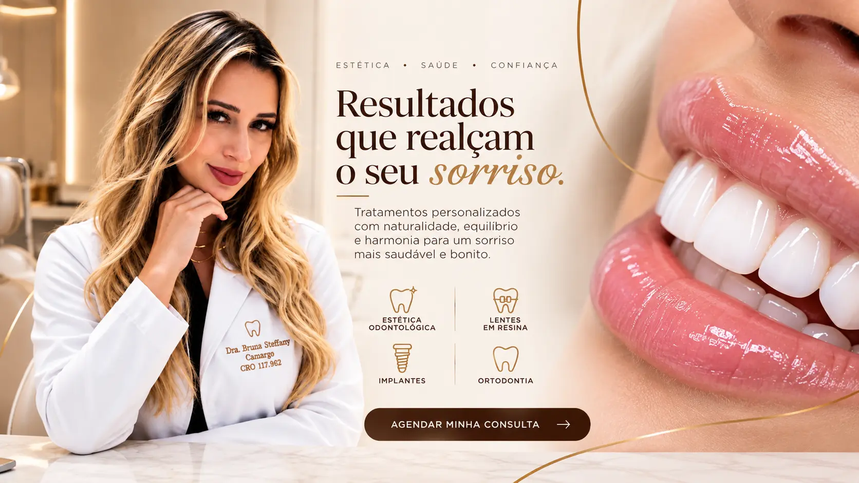 Arte oficial: Resultados que realçam o seu sorriso. Dra. Bruna e composição de sorriso com tratamentos personalizados, saúde e naturalidade.